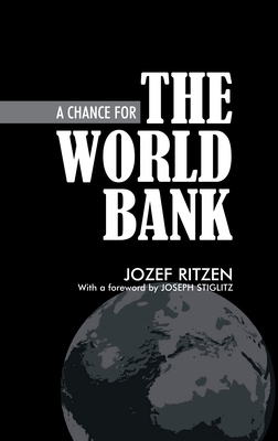 A Chance for the World Bank 1843311615 Book Cover