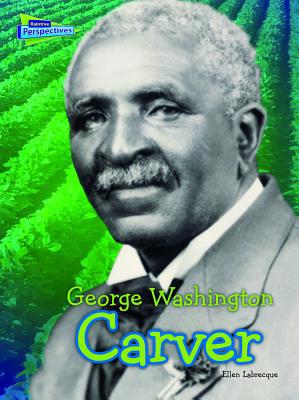 George Washington Carver 1410962474 Book Cover