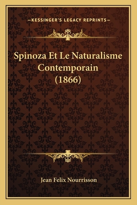 Spinoza Et Le Naturalisme Contemporain (1866) [French] 116762114X Book Cover