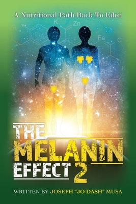 The Melanin Effect 2: A Nutritional Path Back T... B0CK78KJXJ Book Cover