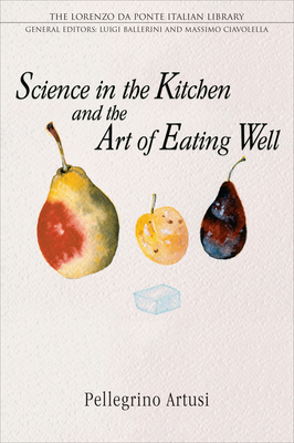 Science in the Kitchen and the Art of Eating Well 0802086578 Book Cover
