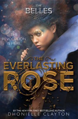 The Everlasting Rose (the Belles Series, Book 2) 1484728483 Book Cover