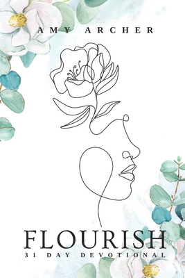 Flourish: 31 Day Devotional B0DC158SN1 Book Cover