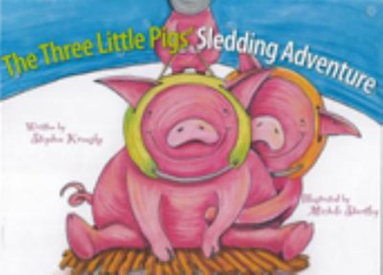 The Three Little Pigs' Sledding Adventure 0768034868 Book Cover