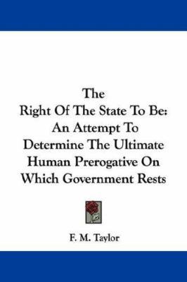 The Right Of The State To Be: An Attempt To Det... 1432528394 Book Cover