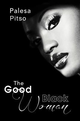 The Good Black Woman 147971917X Book Cover