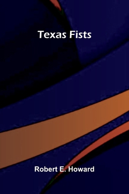Texas Fists 9377788021 Book Cover
