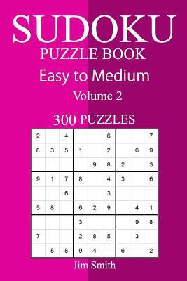 300 Easy to Medium Sudoku Puzzle Book 1717118836 Book Cover