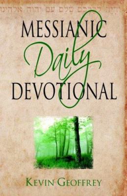 Messianic Daily Devotional : Messianic Jewish Devotionals for a Deeper Walk with Yeshua