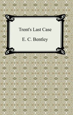 Trent's Last Case 1420930486 Book Cover