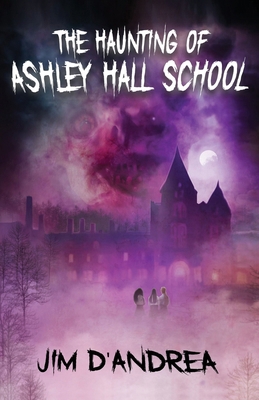 The Haunting of Ashley Hall School 1968532218 Book Cover