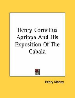 Henry Cornelius Agrippa And His Exposition Of T... 1430414286 Book Cover