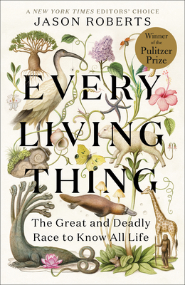 Every Living Thing: The Great and Deadly Race t... 1984855220 Book Cover