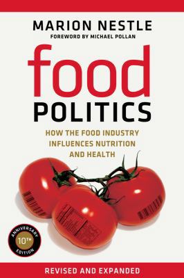 Food Politics: How the Food Industry Influences... 0520275969 Book Cover