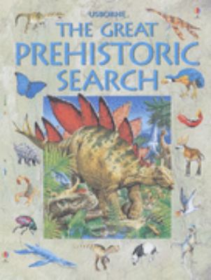 Great Prehistoric Search (Great Searches) 0746052278 Book Cover