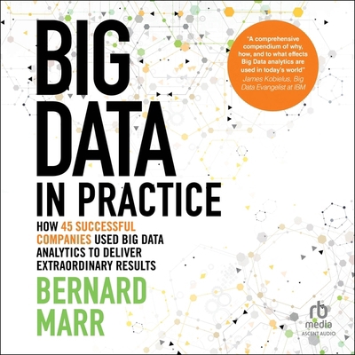 Big Data in Practice: How 45 Successful Compani... B0DB2NTS4Q Book Cover