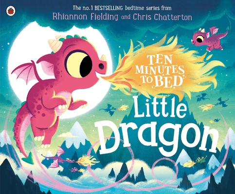 Ten Minutes to Bed: Little Dragon 0241464374 Book Cover