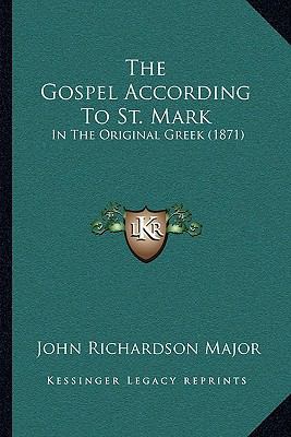 The Gospel According To St. Mark: In The Origin... 1166161498 Book Cover