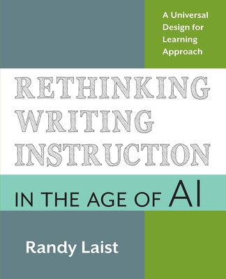 Rethinking Writing Instruction in the Age of AI... 1943085102 Book Cover