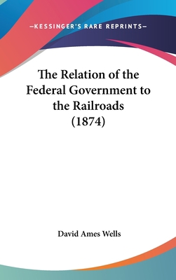The Relation of the Federal Government to the R... 1162112506 Book Cover
