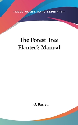 The Forest Tree Planter's Manual 0548236224 Book Cover