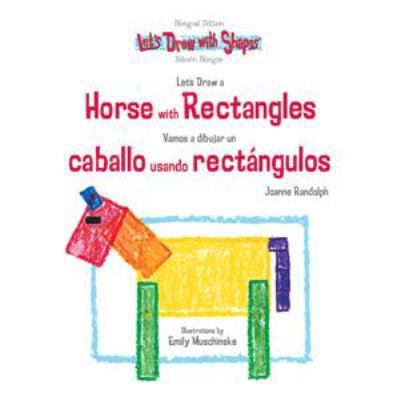 Let's Draw a Horse with Rectangles / Vamos a Di... [Spanish] 1404275029 Book Cover