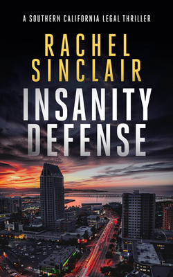 Insanity Defense: A Southern California Legal T... 1036702928 Book Cover