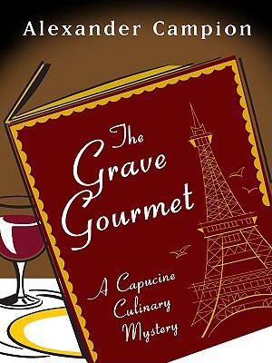 The Grave Gourmet [Large Print] 1410427919 Book Cover