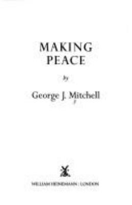 Making Peace: The Inside Story of the Good Frid... 0434007552 Book Cover