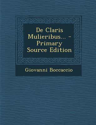 de Claris Mulieribus... [Latin] 1295677881 Book Cover