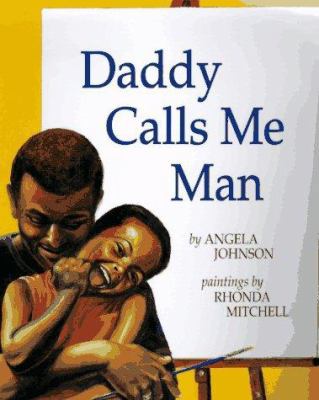 Daddy Calls Me Man 0531300420 Book Cover