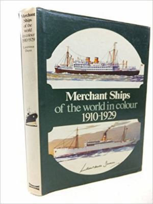 Merchant ships of the world, 1910-1929 in colour, 0713705698 Book Cover