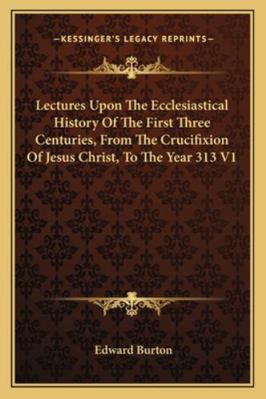 Lectures Upon The Ecclesiastical History Of The... 1162938692 Book Cover