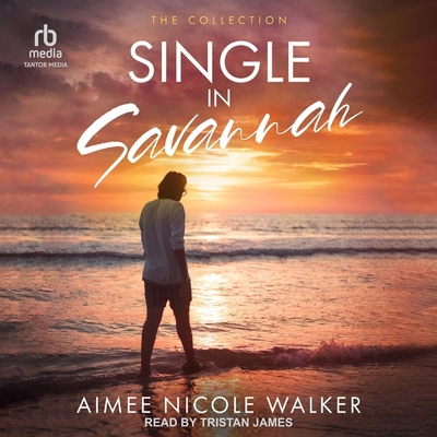 Single in Savannah: The Collection B0DJPPVXZW Book Cover