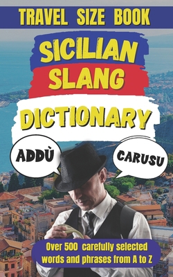 Sicilian Slang Dictionary: The Ultimate Sicilia... B0DTKJHNKS Book Cover