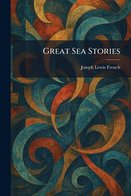 Great Sea Stories 1025442709 Book Cover