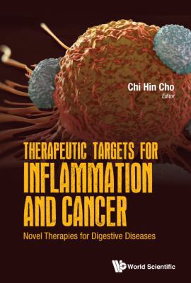 Therapeutic Targets for Inflammation and Cancer... 981314856X Book Cover