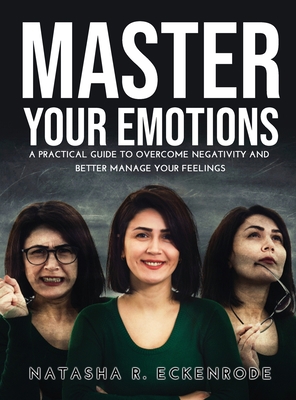 Master Your Emotions: A Practical Guide to Over... 9615983675 Book Cover