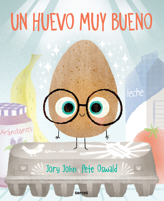 Un Huevo Muy Bueno / The Good Egg [Spanish] 1644738007 Book Cover