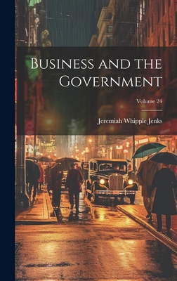 Business and the Government; Volume 24 1019792833 Book Cover