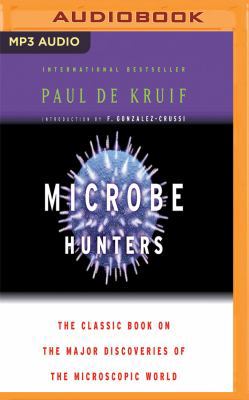 Microbe Hunters: The Classic Book on the Major ... 154361955X Book Cover