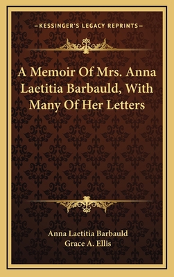 A Memoir of Mrs. Anna Laetitia Barbauld, with M... 1163486671 Book Cover