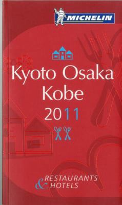Michelin Guide Kyoto Osaka Kobe: Restaurants Ho... 2067153552 Book Cover