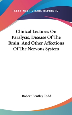 Clinical Lectures On Paralysis, Disease Of The ... 0548372411 Book Cover