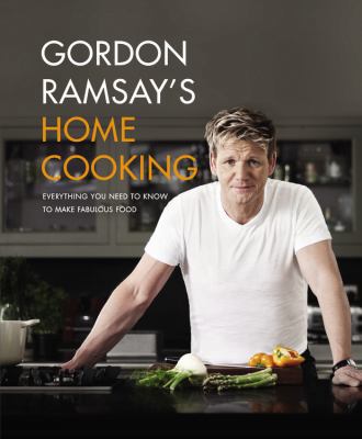 Gordon Ramsay's Home Cooking: Everything You Ne... 1455525278 Book Cover