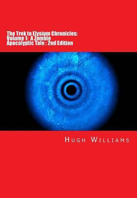 The Trek to Elysium Chronicles: Volume 1: 2nd E... 1533073171 Book Cover