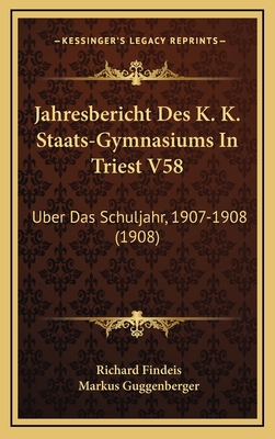 Jahresbericht Des K. K. Staats-Gymnasiums In Tr... [German] 1168925401 Book Cover