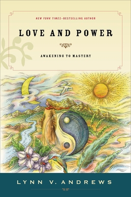 Love & Power: Awakening to Mastery 1585425753 Book Cover