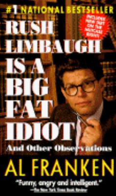 Rush Limbaugh Is a Big Fat Idiot 044022330X Book Cover