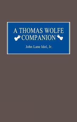 A Thomas Wolfe Companion 0313238294 Book Cover